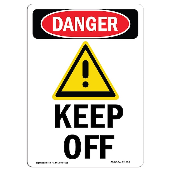 Safety Sign, OSHA Danger, 5" Height, Keep Off, Portrait, D-35-V-1395-10PK